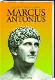  - Rom, das bin ich: Marcus Tullius Cicero. Ein Leben