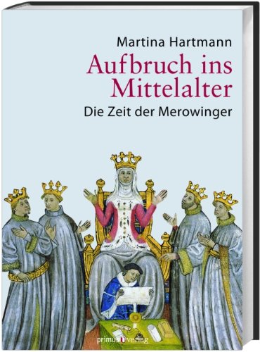  - Aufbruch ins Mittelalter: Die Zeit der Merowinger