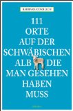  - 111 Orte im Schwarzwald die man gesehen haben muss