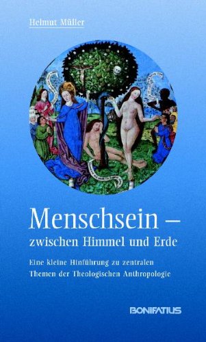  - Menschsein - zwischen Himmel und Erde