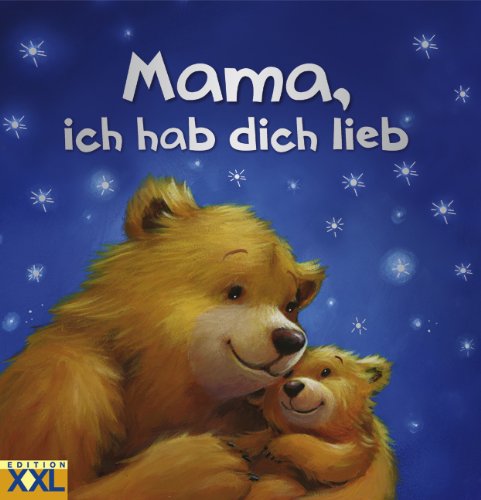  - Mama, ich hab dich lieb