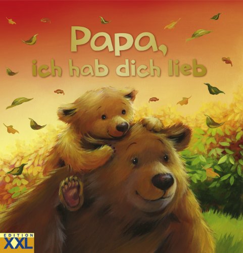  - Papa, ich hab dich lieb