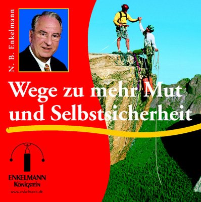  - Wege zu mehr Mut und Selbstsicherheit. CD