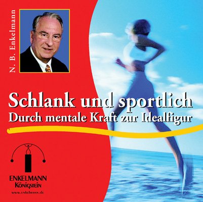  - Schlank und sportlich. Durch mentale Kraft zur Idealfigur. CD