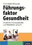  - GESUND FÜHREN: Das Handbuch für schwierige Situationen