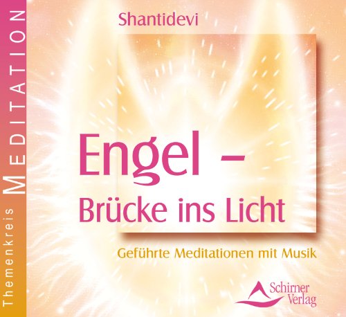  - Engel - Brücke ins Licht - Geführte Meditation mit Musik