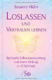  - Die Heilung des inneren Kindes: Sieben Schritte zur Befreiung des Selbst