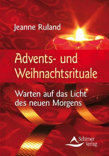  - Advents- und Weihnachtsrituale - Warten auf das Licht des neuen Morgens