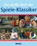  - Schöne alte Kinderspiele: Ideen für Kinder aller Altersstufen