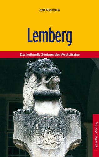  - Lemberg: Das kulturelle Zentrum der Westukraine