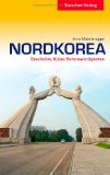  - Nordkorea: Einblicke in ein rätselhaftes Land