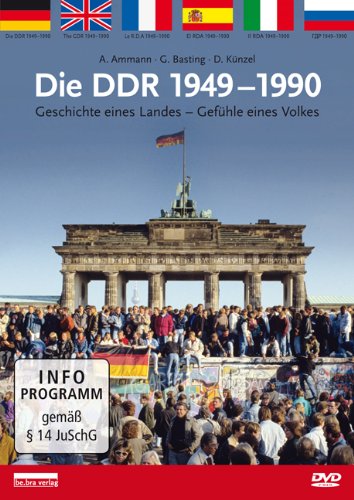  - Die DDR 1949-1990: Geschichte eines Landes - Gefühle eines Volkes