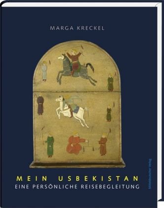  - Mein Usbekistan: Eine persönliche Reisebegleitung