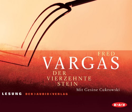 Vargas , Fred - Der vierzehnte Stein (gelesen von Gesine Cukrowski)