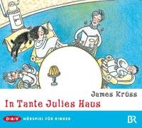  - In Tante Julies Haus: Hörspiel für Kinder