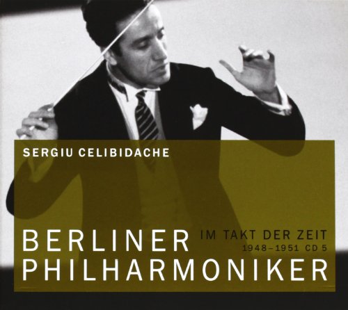 Celibidache , Sergiu - Berliner Philharmoniker - Im Takt der Zeit 1948-1951 CD 5