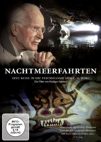  - Nachtmeerfahrten. Eine Reise in die Psychologie von C. G. Jung