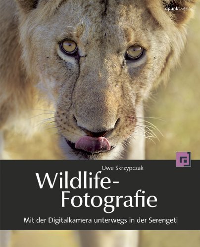  - Wildlife-Fotografie: Mit der Digitalkamera unterwegs in der Serengeti