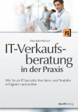  - Soft Skills für IT-Berater: Workshops durchführen, Kunden methodisch beraten und Veränderungen aktiv gestalten