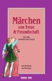  - Märchen von Liebe, Lust und Leid: Märchen zum Erzählen und Vorlesen