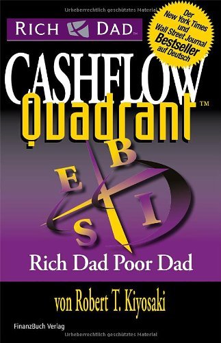  - Cashflow Quadrant: Rich dad poor dad