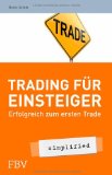  - Risiko- und Money-Management simplified: Wie Sie Ihre Tradingsergebnisse dauerhaft und nachhaltig verbessern: