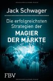  - Magier der Märkte: Interviews mit Top-Tradern der Finanzwelt