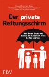  - Wirtschaftliche Selbstverteidigung: Schützen Sie sich und Ihre Familie vor Eurokrise, Inflation und Staatsverarmung