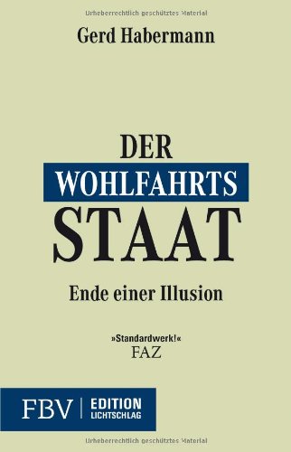  - Der Wohlfahrtsstaat: Ende einer Illusion: Das Ende einer Illusion