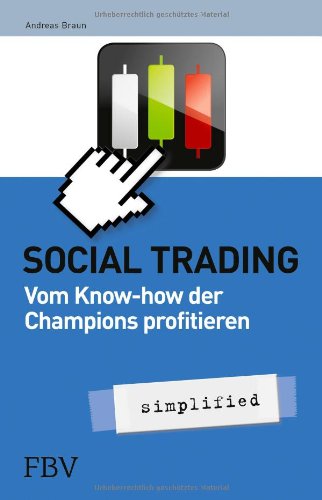  - Social Trading - simplified: Vom Know-How der Champions profitieren