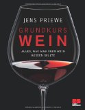  - Crashkurs Wein: Wein ganz einfach entdecken und genießen (Allgemeine Einführungen)