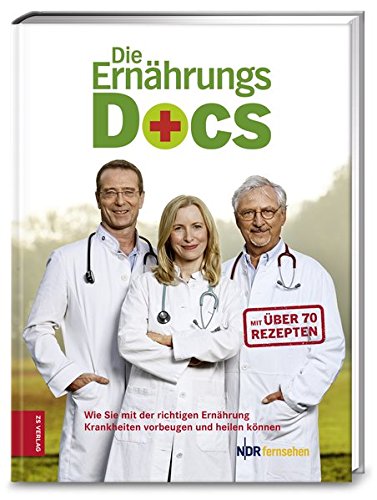 Riedl, Matthias / Fleck, Anne / Klasen, Jörg - Die Ernährungs-Docs: Wie Sie mit der richtigen Ernährung Krankheiten vorbeugen und heilen