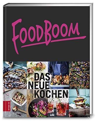  - Foodboom: Das neue Kochen