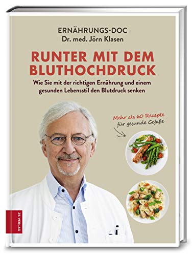 Klasen, Dr. med. Jörn - Runter mit dem Bluthochdruck: Wie Sie mit der richtigen Ernährung und einem gesunden Lebensstil den Blutdruck senken