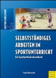  - Sportdidaktik: Grundlagen - Vermittlungsformen - Bewegungsfelder