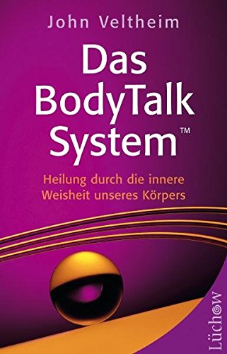  - Das BodyTalk System: Heilung durch die innere Weisheit unseres Körpers