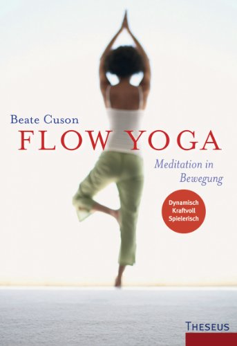  - Flow Yoga: Meditation in Bewegung