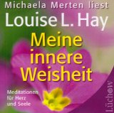  - Liebe statt Angst. CD: Meditationen gesprochen von Louise L. Hay, mit Musik und deutscher Übersetzung