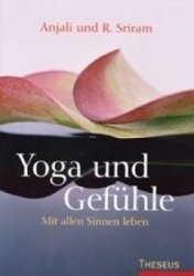  - Yoga und Gefühle: Mit allen Sinnen leben