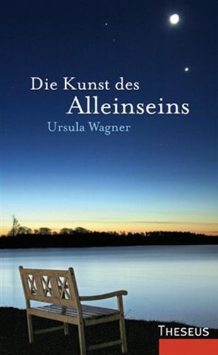  - Die Kunst des Alleinseins