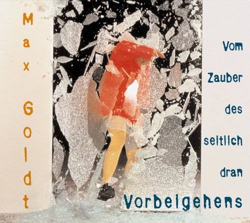  - Vom Zauber des seitlich dran Vorbeigehens: 2 CDs