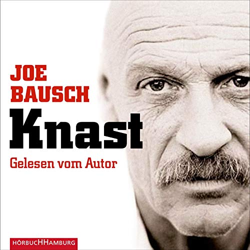 Bausch , Joe - Knast (Gelesen vom Autor)