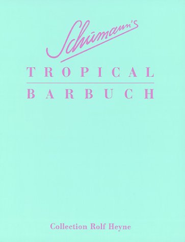  - Schumanns Tropical Barbuch. Drinks und Stories