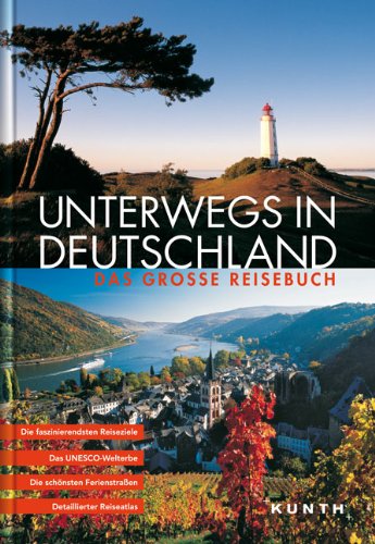  - Unterwegs in Deutschland. Das große Reisebuch