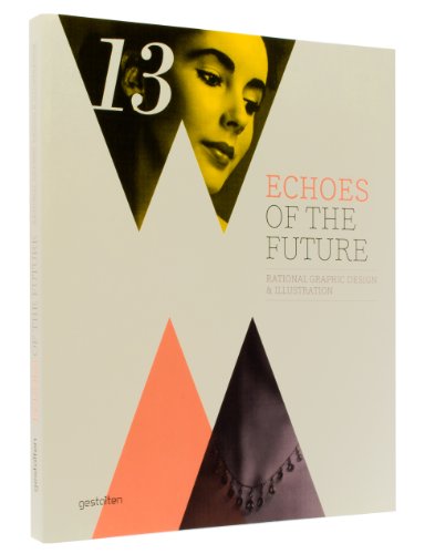  - Echoes of the Future: Rational Graphic Design and Ilustration