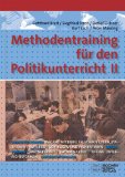  - Methodentraining für den Politikunterricht 1: Mikro- und Makromethoden