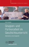  - Kreative und innovative Methoden: Geschichtsunterricht einmal anders