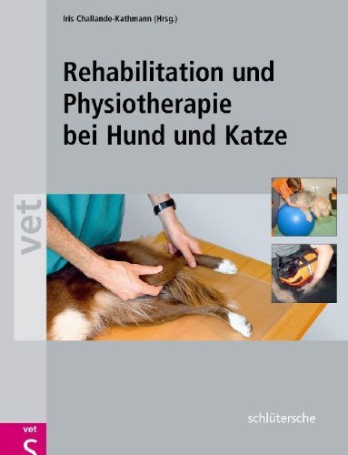  - Rehabilitation und Physiotherapie bei Hund und Katze