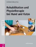  - Physiotherapie in der Kleintierpraxis: Von der Befundung zum Therapieplan