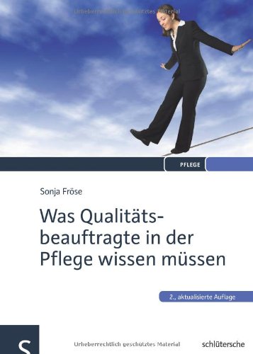  - Was Qualitätsbeauftragte in der Pflege wissen müssen